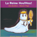 La reine Hou ! hou !&nbsp;-&nbsp;Alex Sanders, Romain Page