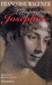 L'Impératrice Joséphine&nbsp;-&nbsp;Françoise Wagener