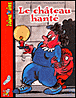 Le château hanté&nbsp;-&nbsp;Evelyne Reberg