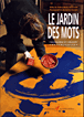 Le jardin des mots&nbsp;-&nbsp;Valère-Marie Marchand