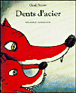 Dents d'acier