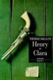 Henry et Clara&nbsp;-&nbsp;Thomas Mallon