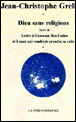 Dieu sans religion&nbsp;-&nbsp;Jean-Christophe Grellety
