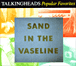 The Talking Heads&nbsp;-&nbsp;Sand in the vaseline