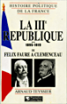 La 3ème République&nbsp;-&nbsp;Arnaud Teyssier