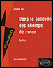 Dans la solitude des champs de coton de Koltès&nbsp;-&nbsp;F. Evrard