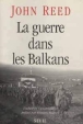 La guerre dans les balkans&nbsp;-&nbsp;Jeremy Reed