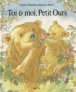 Toi et moi Petit Ours&nbsp;-&nbsp;Martin Waddell, Barbara Firth
