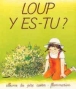 Loup y es-tu?&nbsp;-&nbsp;Anne-Marie Chapouton, Michèle Daufresne