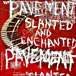 Pavement&nbsp;-&nbsp;Slanted and enchanted luxe and reduxe/inclus livret