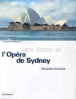 Jorn Utzon et l'opéra de Sydney&nbsp;-&nbsp;Françoise Fromonot