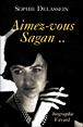 Aimez-vous Sagan ?&nbsp;-&nbsp;Sophie Delassein