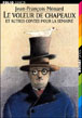 Le voleur de chapeaux&nbsp;-&nbsp;Jean-François Ménard, Georges Lemoine