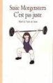 C'est pas juste ou les Déboires d'une petite fille entreprenante&nbsp;-&nbsp;Susie Morgenstern