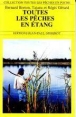 Toutes les pêches en étang&nbsp;-&nbsp;Bernard Breton, Régis Gérard, Tajana Gérard