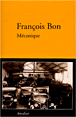 Mécanique&nbsp;-&nbsp;François Bon
