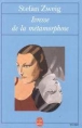 Ivresse de la métamorphose&nbsp;-&nbsp;Stefan Zweig