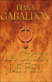 La croix de feu&nbsp;-&nbsp;Diana Gabaldon