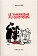 Le vampirisme au quotidien