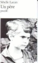 Un père&nbsp;-&nbsp;Sibylle Lacan