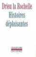 Histoires deplaisantes&nbsp;-&nbsp;Pierre Drieu La Rochelle