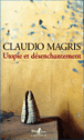 Utopie et désenchantement&nbsp;-&nbsp;Claudio Magris
