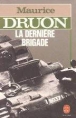 La dernière brigade&nbsp;-&nbsp;Maurice Druon