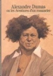 Alexandre Dumas ou les Aventures d'un romancier&nbsp;-&nbsp;Jean-Paul Brighelli, Christian Biet, Jean-Luc Rispail