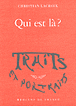 Qui est là ?&nbsp;-&nbsp;Christian Lacroix, Colette Fellous
