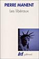 Les libéraux&nbsp;-&nbsp;Pierre Manent