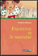 Faustine et le souvenir&nbsp;-&nbsp;Sandrine Pernusch