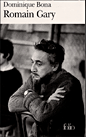 Romain Gary&nbsp;-&nbsp;Dominique Bona