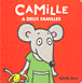 Camille a deux familles&nbsp;-&nbsp;Ophélie Texier