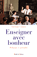 Enseigner avec bonheur&nbsp;-&nbsp;Christiane Conturie