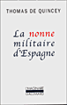 La nonne militaire d'Espagne&nbsp;-&nbsp;Thomas De Quincey