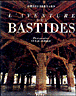 L'aventure des bastides&nbsp;-&nbsp;Guy Jungblut, Gilles Bernard
