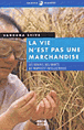 La Vie n'est pas une marchandise&nbsp;-&nbsp;Vandana Shiva