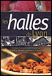 Les Halles de Lyon&nbsp;-&nbsp;Sonia Ezgulian, Jean-François Mesplède