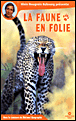 La Faune en folie&nbsp;-&nbsp;Alain Bougrain Dubourg