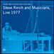 Steve Reich&nbsp;-&nbsp;Live 1977 - Six pianos - Pendulum music - V phase