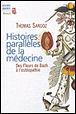 Histoires parallèles de la médecine&nbsp;-&nbsp;Thomas Sandoz