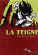 La teigne&nbsp;-&nbsp;Thierry Robin