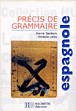 Précis de grammaire espagnole&nbsp;-&nbsp;Pierre Gerboin, Christine Leroy