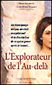 L'explorateur de l'au-delà&nbsp;-&nbsp;Pierre Jovanovic, Anne-Marie Bruyant