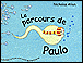 Le parcours de Paulo