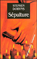 Sépulture&nbsp;-&nbsp;Stephen Dobyns