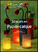 Objets en papier calque&nbsp;-&nbsp;Valérie Strub
