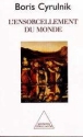 L'ensorcellement du monde&nbsp;-&nbsp;Boris Cyrulnik