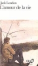 L'amour de la vie&nbsp;-&nbsp;Jack London