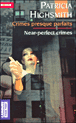 Crimes presque parfaits&nbsp;-&nbsp;Patricia Highsmith